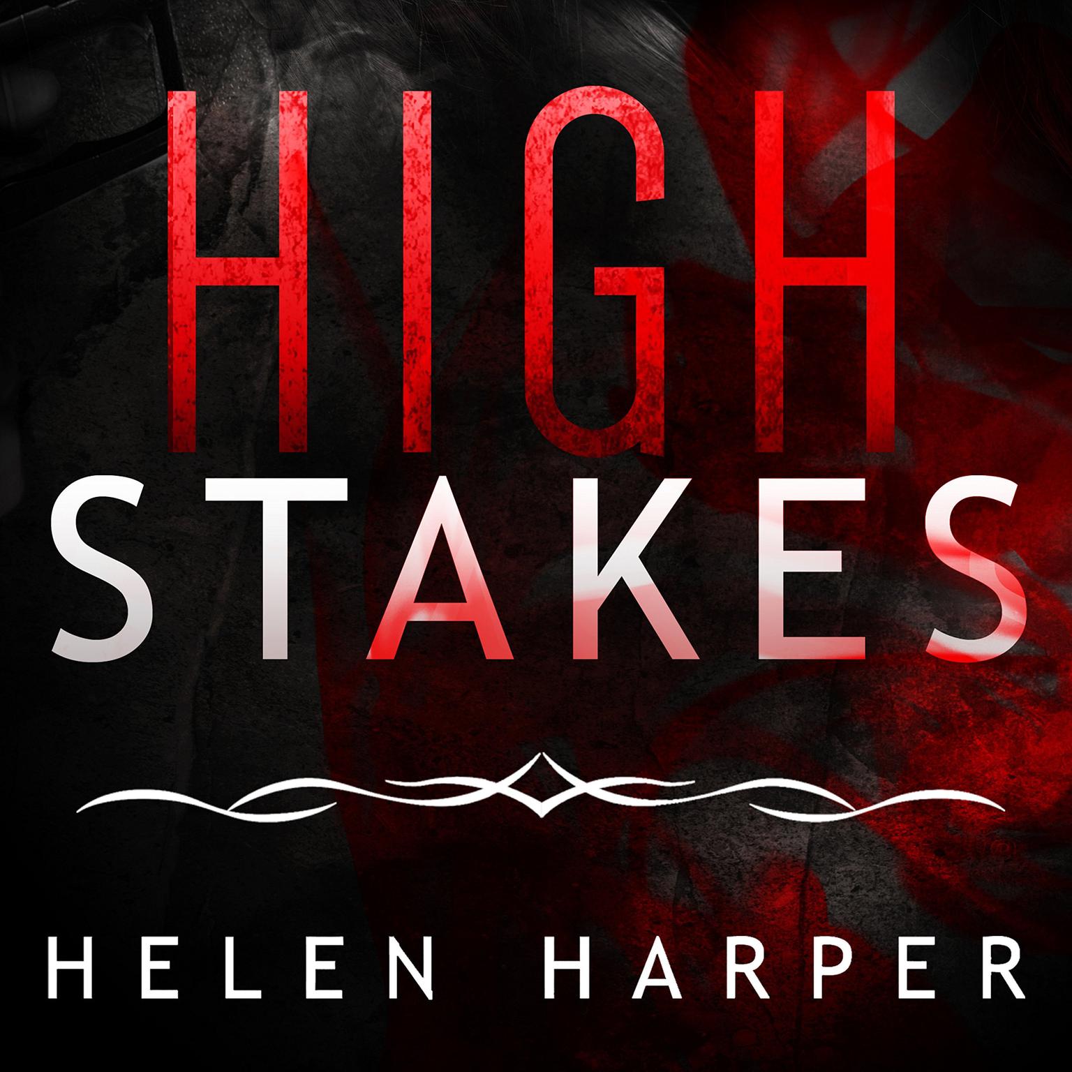 High Stakes Audiobook, by Helen Harper