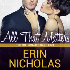 All That Matters Audiobook, by Erin Nicholas