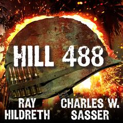 Hill 488 Audiobook, by Ray Hildreth