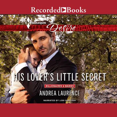 His Lover's Little Secret Audiobook, by Andrea Laurence