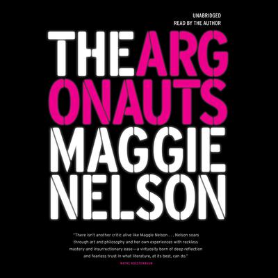 The Argonauts Audiobook, by Maggie Nelson