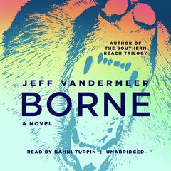 Borne Audiobook, by Jeff VanderMeer
