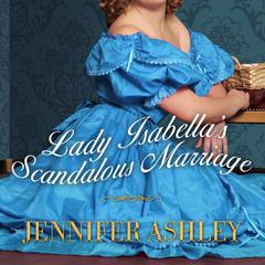 Lady Isabellas Scandalous Marriage Audiobook, by Jennifer Ashley