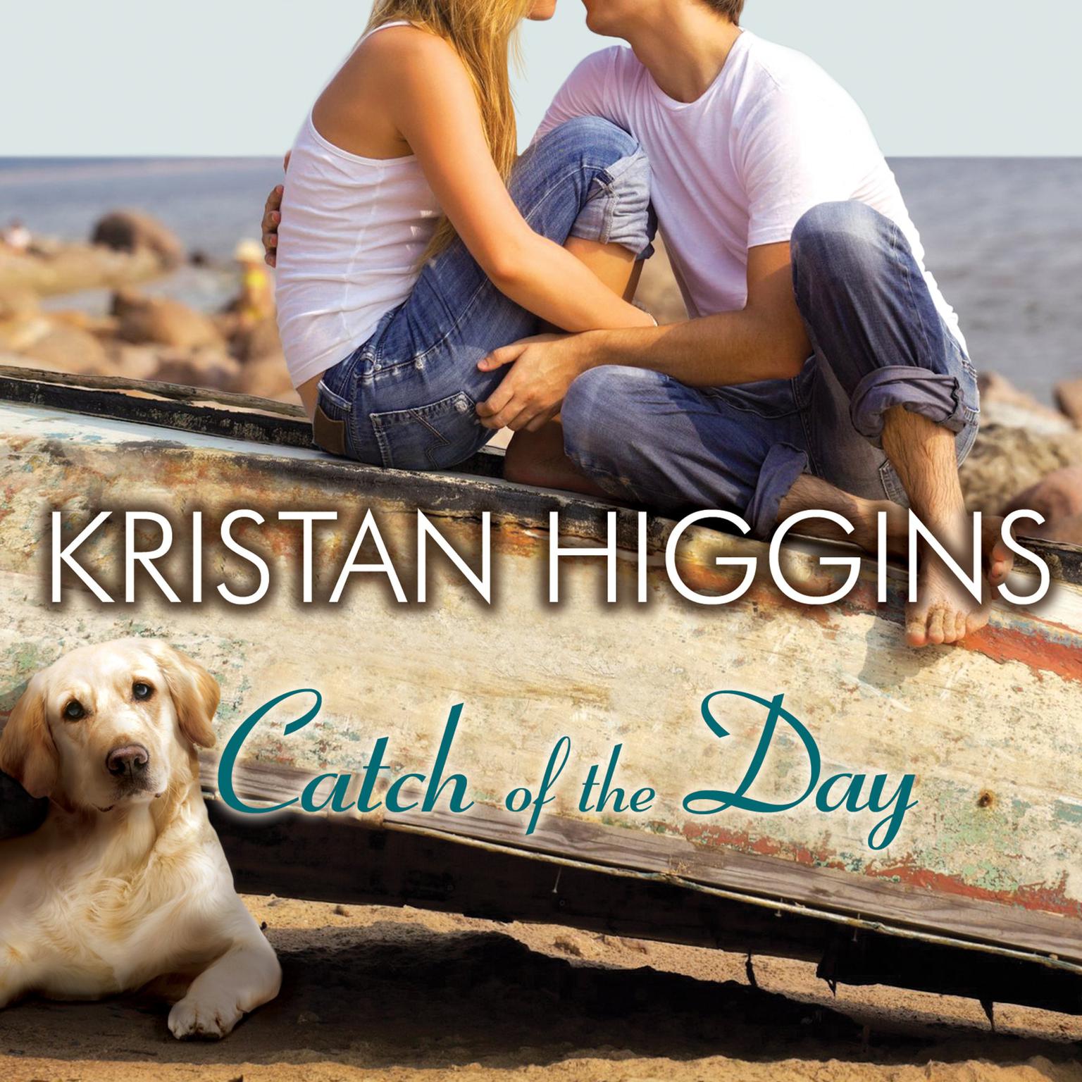 Catch of the Day Audiobook, by Kristan Higgins
