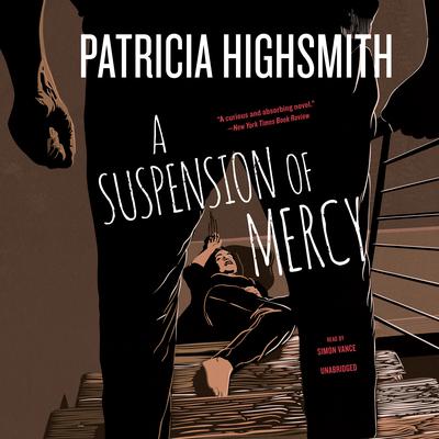 A Suspension of Mercy Audiobook, by Patricia Highsmith