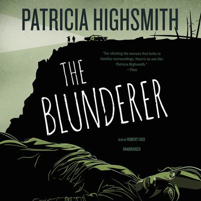 The Blunderer Audiobook, by Patricia Highsmith
