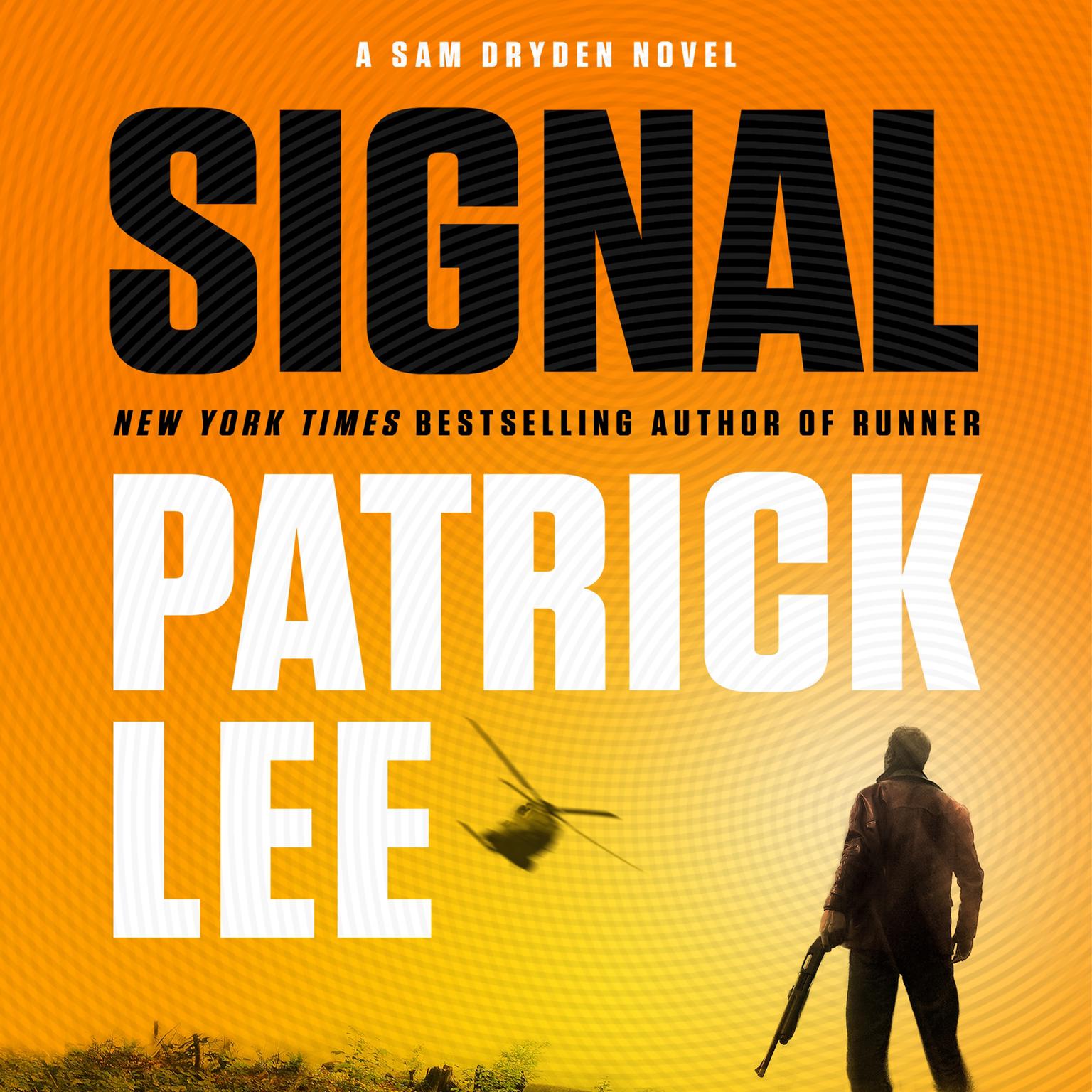 Signal: A Sam Dryden Novel Audiobook, by Patrick Lee