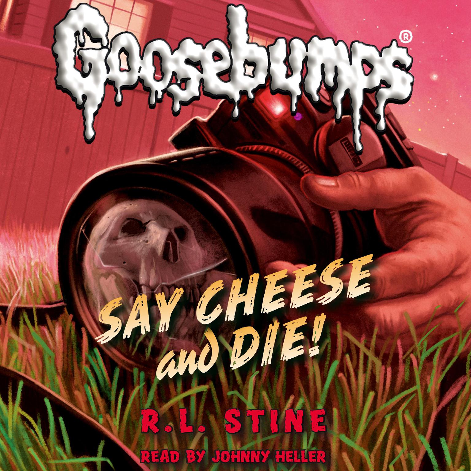 Say Cheese and Die! (Classic Goosebumps #8) Audiobook, by R. L. Stine