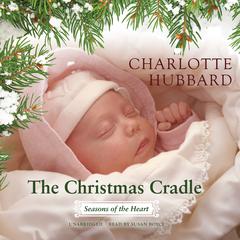 The Christmas Cradle Audiobook, by Charlotte Hubbard