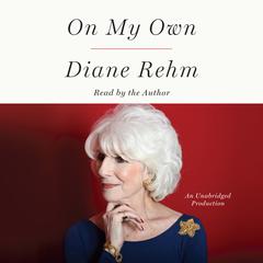 On My Own Audiobook, by Diane Rehm