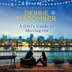 A Girl's Guide to Moving On: A Novel Audiobook, by Debbie Macomber