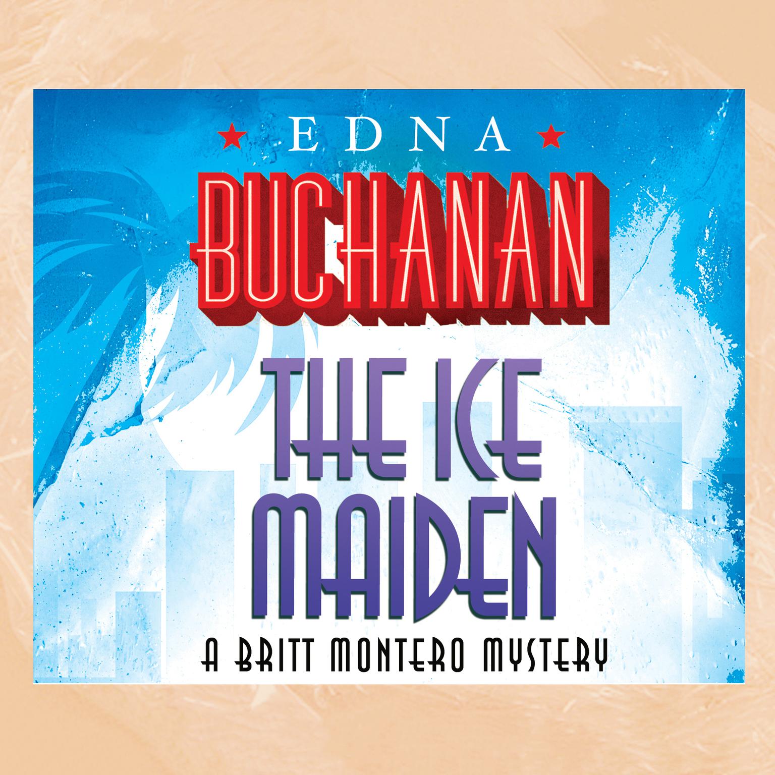 The Ice Maiden Audiobook, by Edna Buchanan