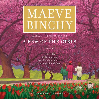 A Few of the Girls: Stories Audiobook, by Maeve Binchy