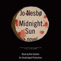 Midnight Sun: A novel Audiobook, by Jo Nesbø