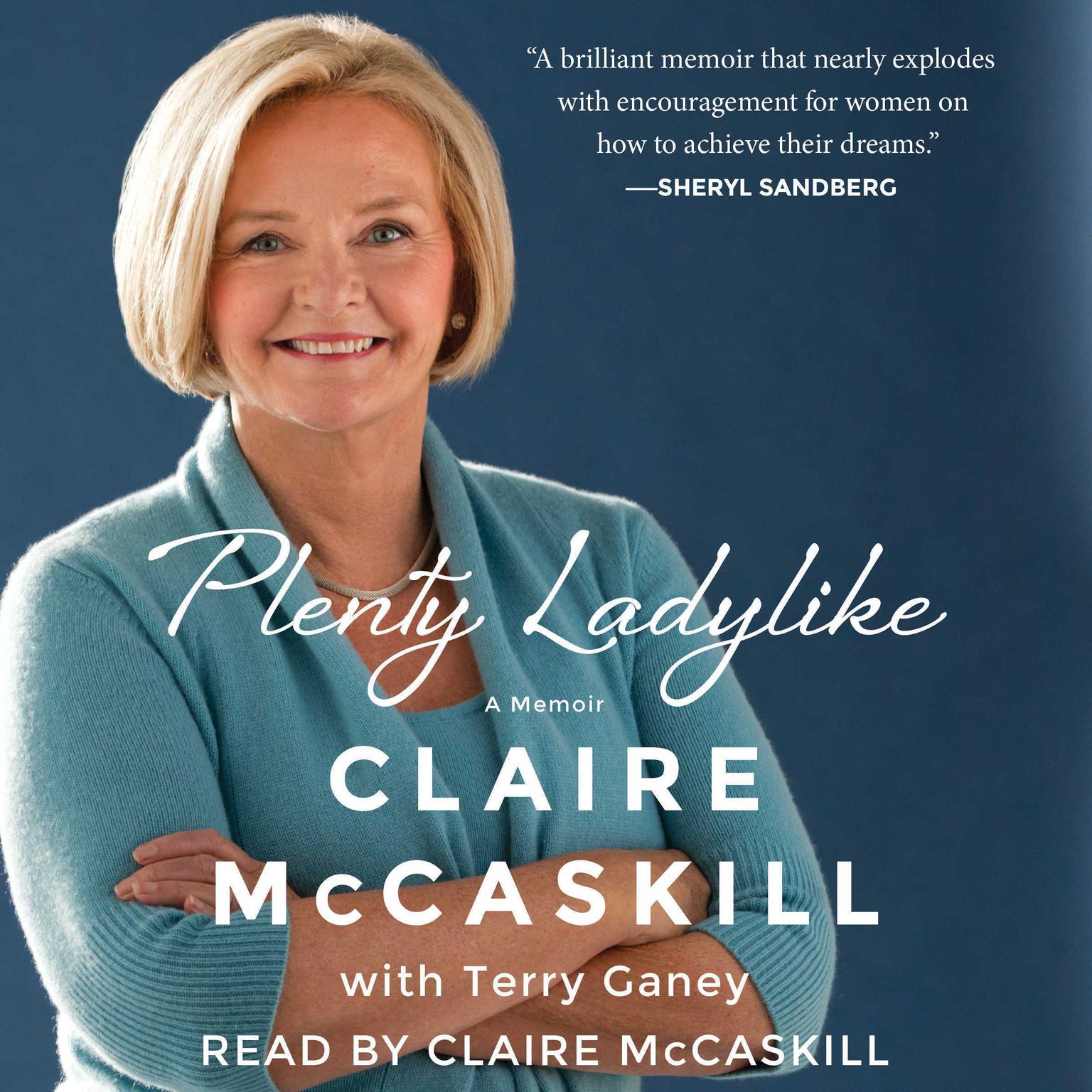Plenty Ladylike: A Memoir Audiobook, by Claire McCaskill