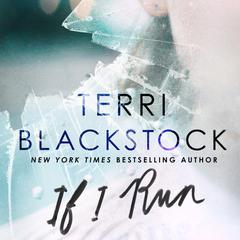 If I Run Audiobook, by Terri Blackstock