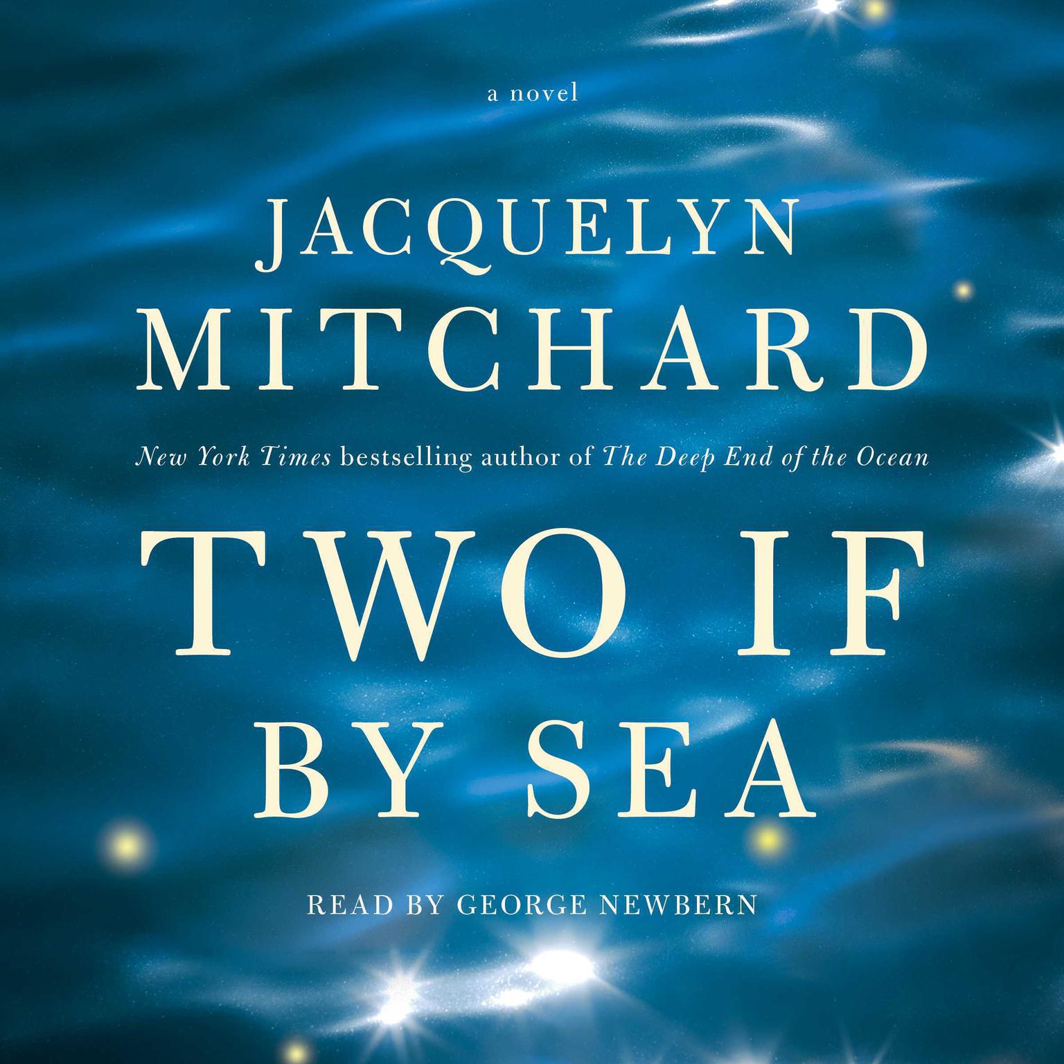 Two If by Sea: A Novel Audiobook, by Jacquelyn Mitchard