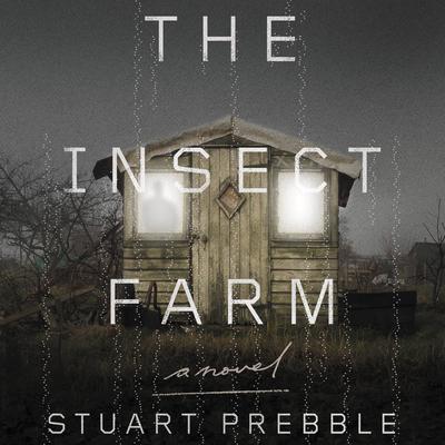 The Insect Farm Audiobook, by Stuart Prebble