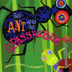 The Ant and the Grasshopper Audiobook, by Rebecca  Emberley
