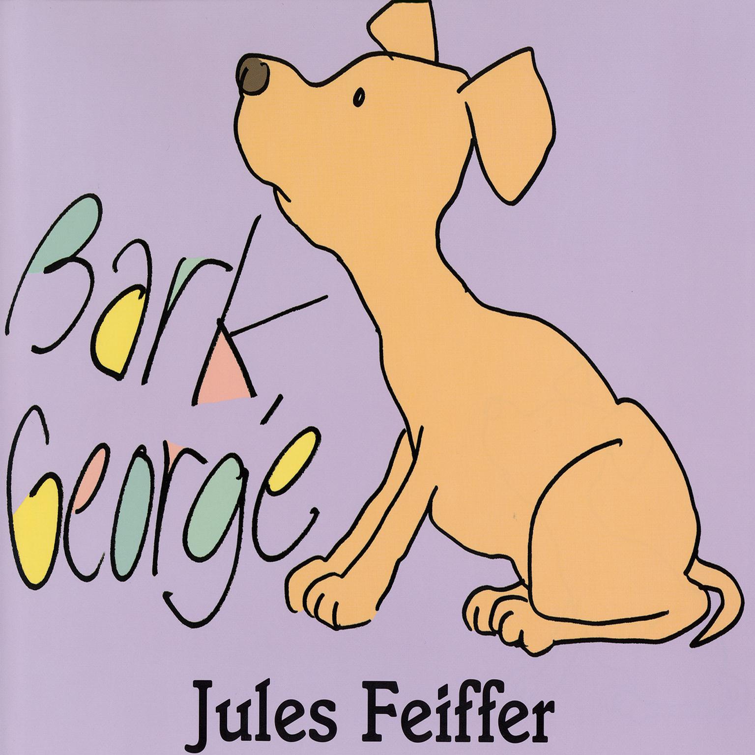 Bark, George Audiobook, by Jules Feiffer