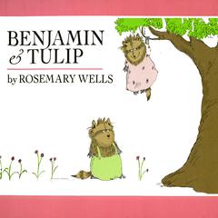 Benjamin and Tulip Audiobook, by Rosemary Wells