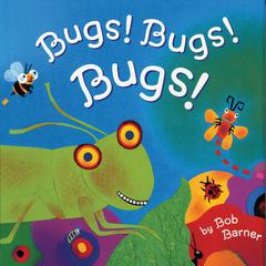 Bugs! Bugs! Bugs! Audiobook, by Bob Barner