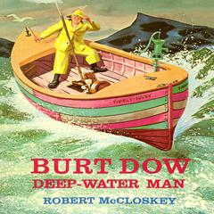Burt Dow: Deep Water Man Audiobook, by Robert McCloskey