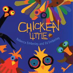 Chicken Little Audiobook, by Rebecca  Emberley