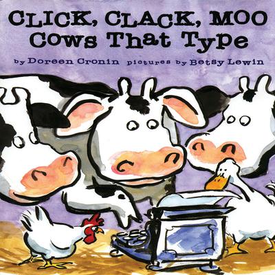 Click, Clack, Moo: Cows That Type Audiobook, by Doreen Cronin