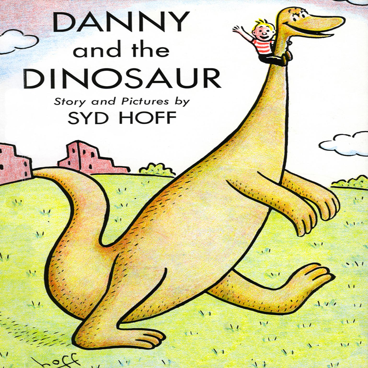 Danny and the Dinosaur Audiobook, by Syd Hoff