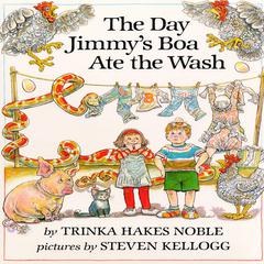 The Day Jimmy’s Boa Ate the Wash Audiobook, by Trinka Hakes Noble