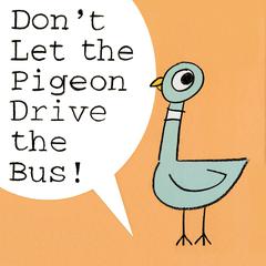 Don’t Let the Pigeon Drive the Bus! Audiobook, by Mo Willems