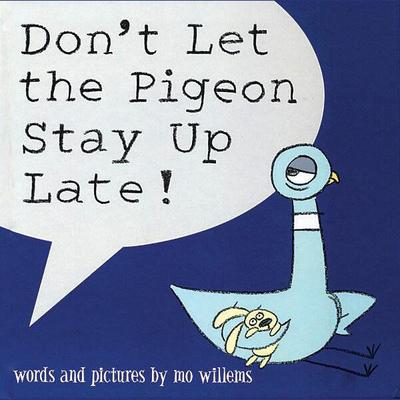 Don’t Let the Pigeon Stay Up Late Audiobook, by 