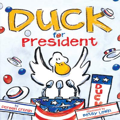 Duck for President Audiobook, by Doreen Cronin