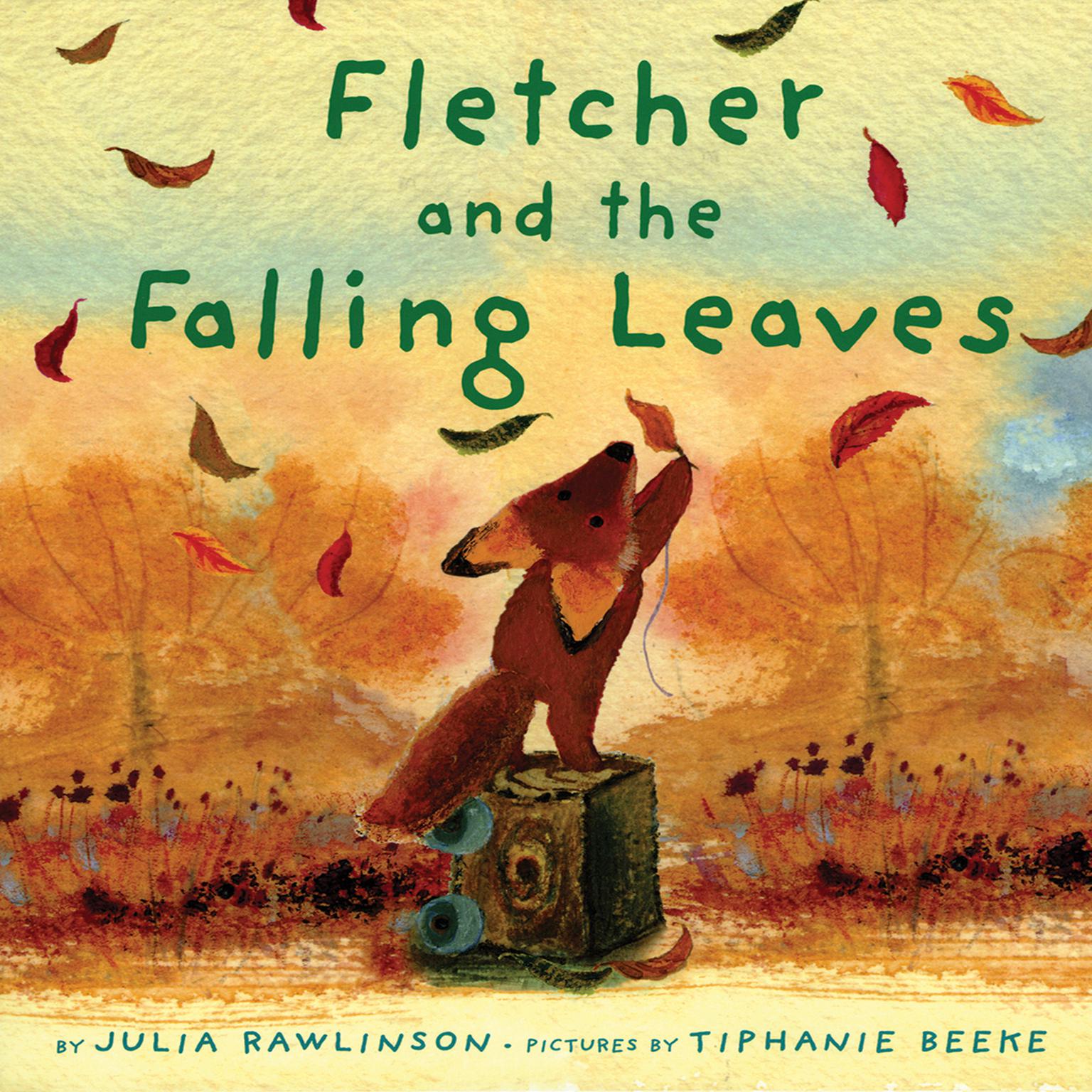Fletcher and the Falling Leaves Audiobook, by Julia Rawlinson