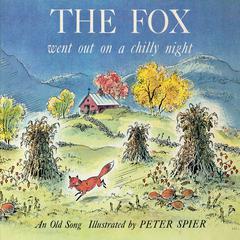 The Fox Went Out on a Chilly Night Audiobook, by Peter  Spier
