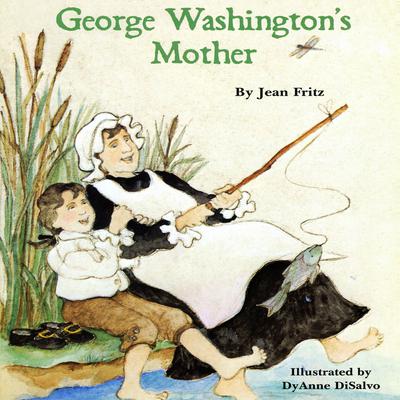 George Washington’s Mother Audiobook, by Jean Fritz