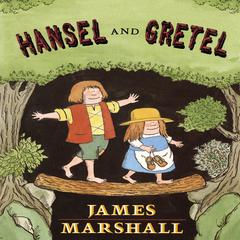 Hansel & Gretel Audiobook, by James Edward Marshall