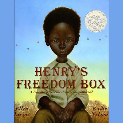 Henry’s Freedom Box: A True Story from the Underground Railroad Audiobook, by Ellen Levine