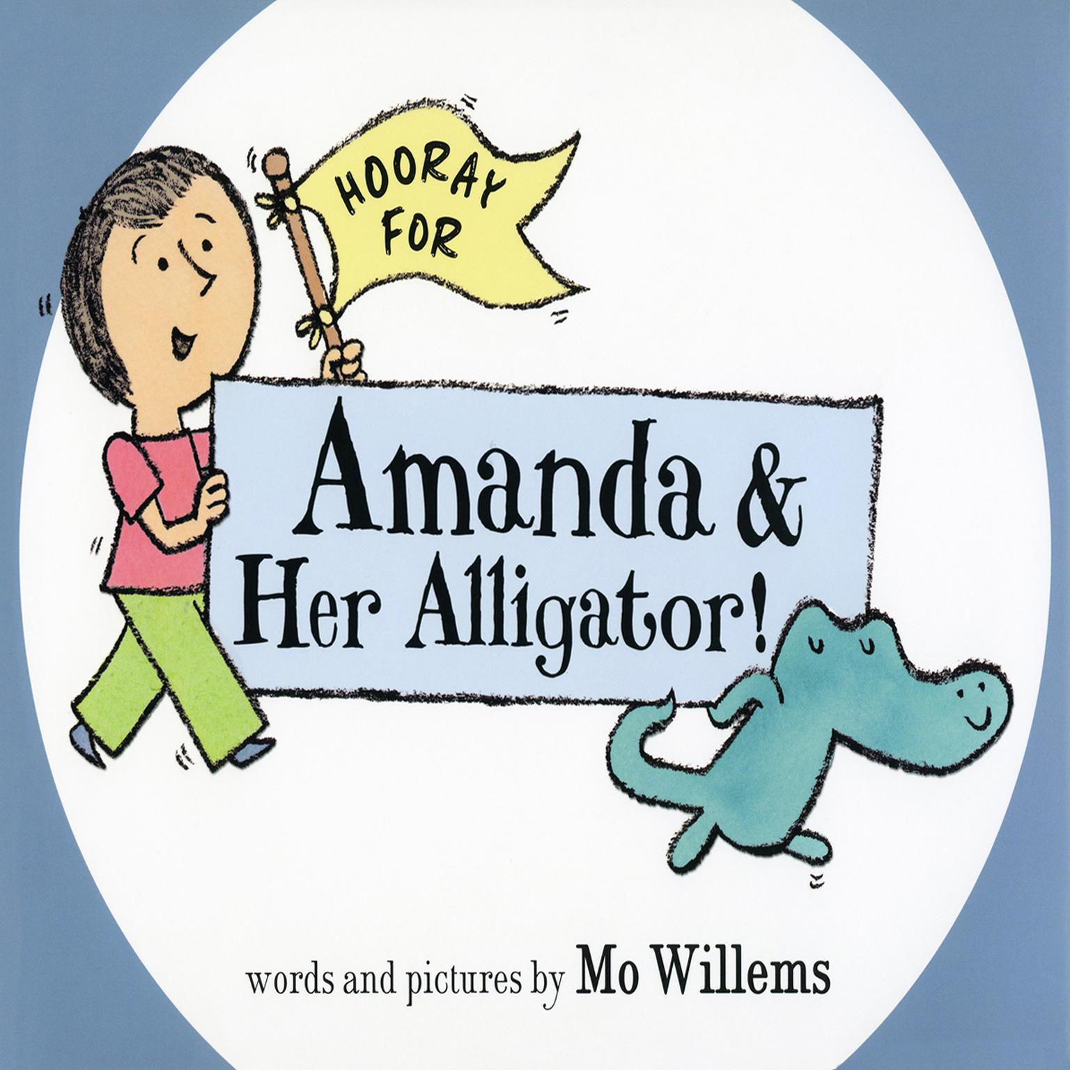Hooray for Amanda and Her Alligator Audiobook, by Mo Willems