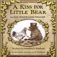 A Kiss For Little Bear Audiobook, by Else Holmelund Minarik