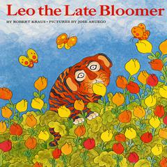 Leo the Late Bloomer Audiobook, by Robert  Kraus