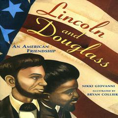 Lincoln and Douglass: An American Friendship Audiobook, by Nikki  Giovanni