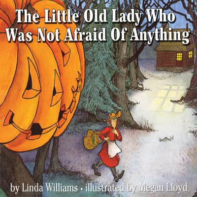 Little Old Lady Who Was Not Afraid of Anything Audiobook, by Linda Williams