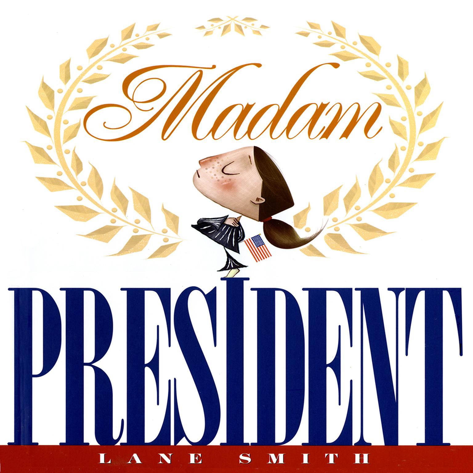 Madam President Audiobook, by Lane Smith