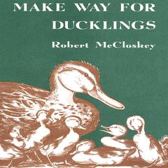 Make Way for Ducklings Audiobook, by Robert McCloskey