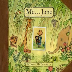 Me … Jane Audiobook, by Patrick McDonnell