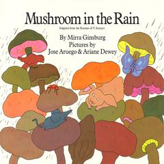 Mushroom in the Rain Audiobook, by Mirra Ginsburg