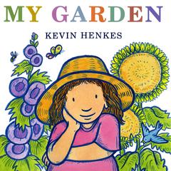 My Garden Audiobook, by Kevin Henkes