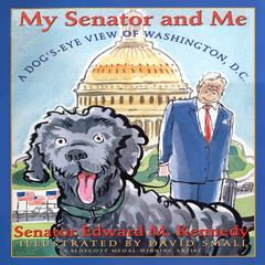 My Senator and Me Audiobook, by Edward M. Kennedy